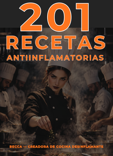 201 RECETAS DESINFLAMANTES + 3 BONOS CON 150 RECETAS MÁS